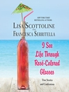 Cover image for I See Life Through Rosé-Colored Glasses